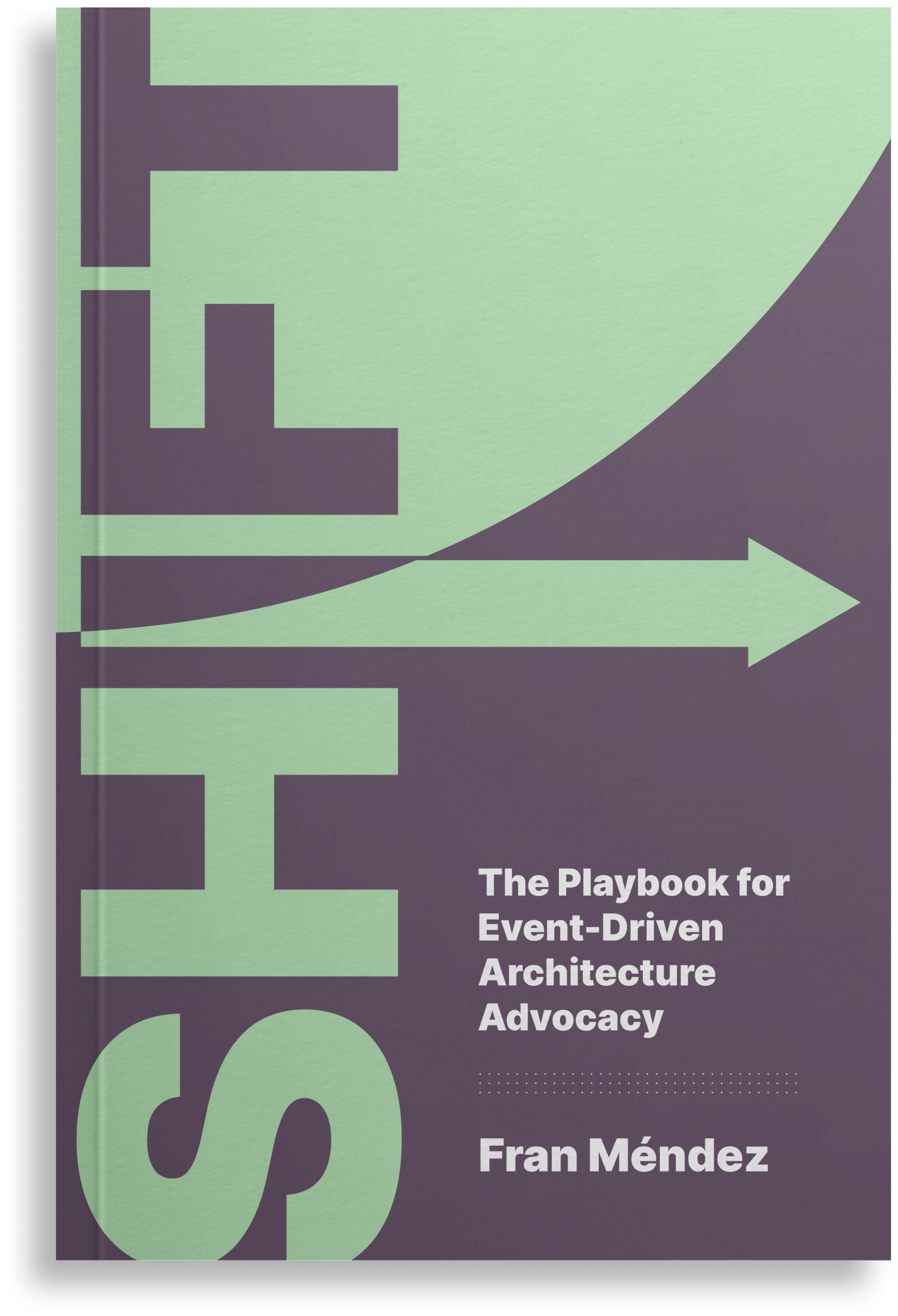 Shift — The Playbook for Event-Driven Architecture Advocacy